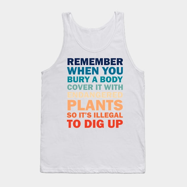 Funny Gardening Joke Tank Top by yphien